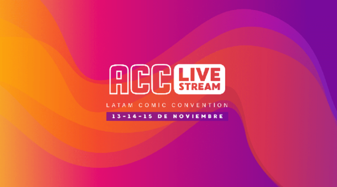 ARGENTINA COMIC-CON | Programación del ACC LIVE STREAM